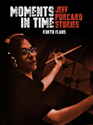 Moments in Time: Jeff Porcaro Stories